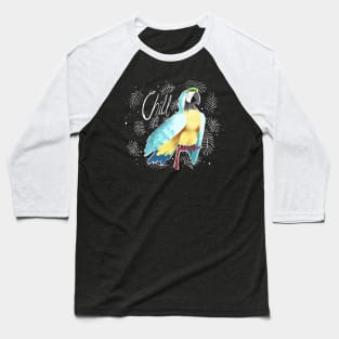 Chill Macaw Baseball T-Shirt